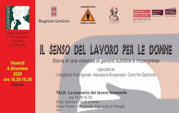 "Il senso del lavoro per le donne. Storia di una violenza di genere subdola e incompresa"