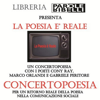 "La Poesia è Reale", ConcertoPoesia alla Libreria Parole Ribelli