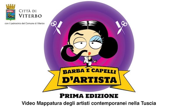 "Barba&Capelli d'Artista. Video mappatura degli artisti nella Tuscia"