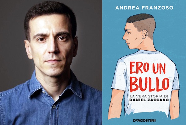 Andrea Franzoso presenta Ero un bullo. La vera storia di Daniel Zaccardo
