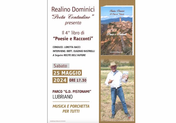 Si presenta "Poesie e Racconti" di Realino Dominici. Quarto libro per il poeta-contadino dei Calanchi