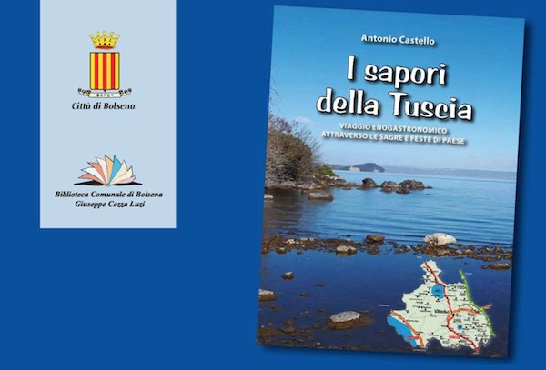 Antonio Castello presenta "I sapori della Tuscia. Viaggio enogastronomico attraverso le sagre e le feste di paese"