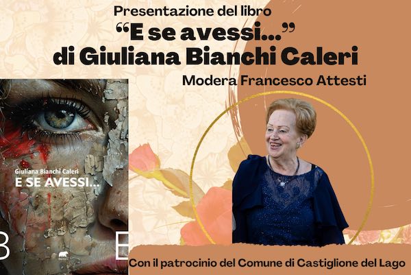 Giuliana Bianchi Caleri presenta il romanzo "E se avessi…"