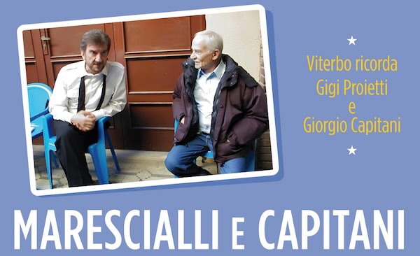 "Marescialli e Capitani", omaggio a Gigi Proietti e Giorgio Capitani al Teatro San Leonardo